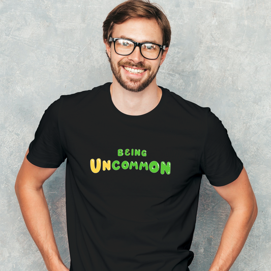 Being Uncommon Men T shirt