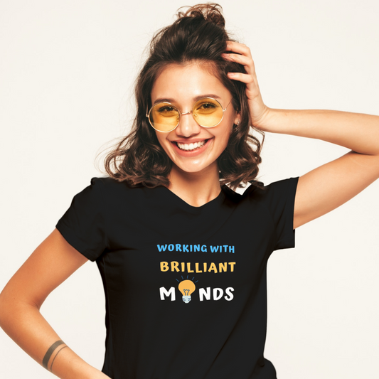 Working With Brilliant Minds Women T shirt