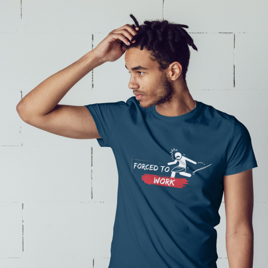 Forced To Work Men T shirt