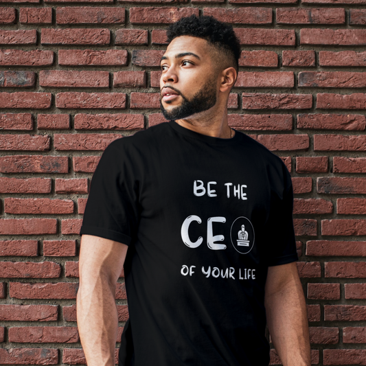 Be The CEO Of your Life Men T shirt